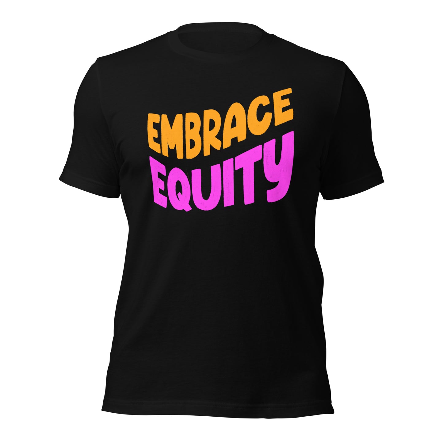 EMBRACE EQUITY Unisex t-shirt