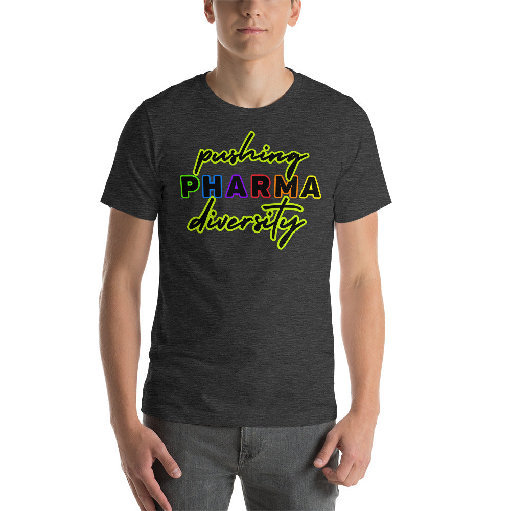 Pushing PHARMA Diversity: Unisex t-shirt