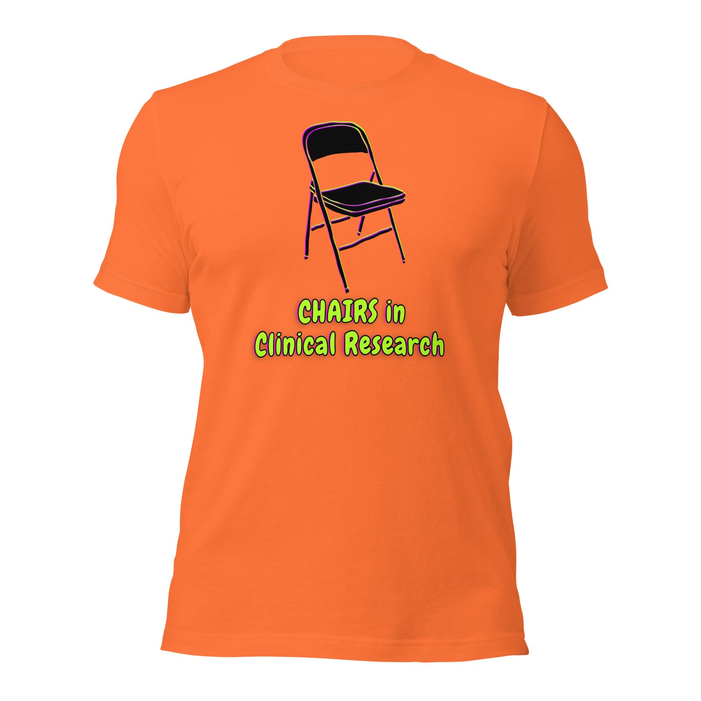 CHAIRS in Clinical Research Unisex t-shirt