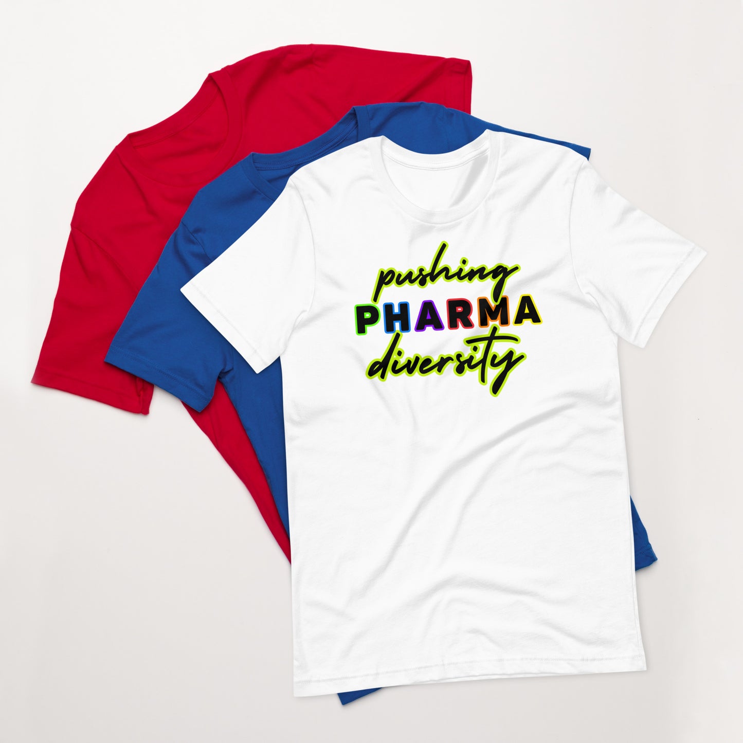 Pushing PHARMA Diversity: Unisex t-shirt