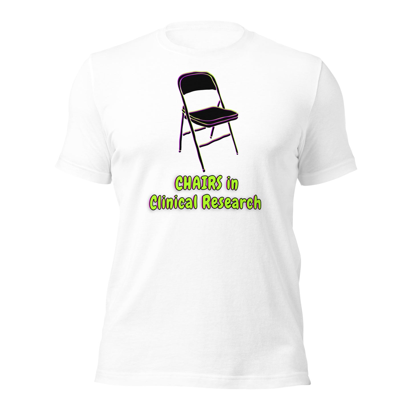 CHAIRS in Clinical Research Unisex t-shirt